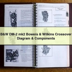 B W DM-2 MK2 Bowers Wilkins Crossover Components Service Repair Workshop Manual PDF