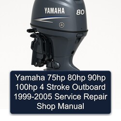 1999-2005 Yamaha 75HP 80HP 90HP 100HP 4 Stroke Outboard - Shop Service Repair Workshop Manual PDF
