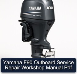 Yamaha F90 Outboard Service Repair Workshop Manual Pdf