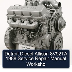 1988 Detroit Diesel 92 Series Allison 8v92ta Worksho Service Repair Workshop Manual PDF