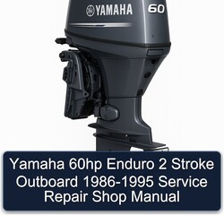 1986-1995 Yamaha 60HP Enduro 2 Stroke Outboard - Shop Service Repair Workshop Manual PDF