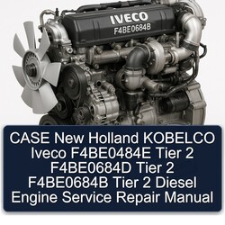 Case New Holland Kobelco Iveco F4be0484e Tier 2 F4be0684d F4be0684b Diesel Engine Service Repair Workshop Manual PDF