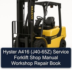 Hyster A416 (J40-65Z) Forklift Shop Book Service Repair Workshop Manual PDF