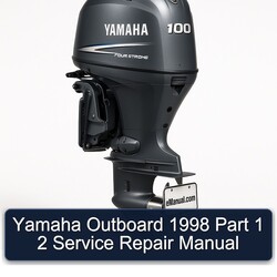 1998 Yamaha Outboard Part 1 2 Service Repair Workshop Manual PDF