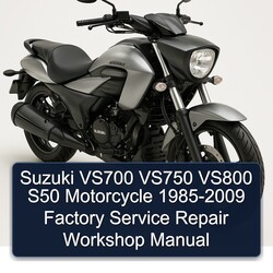 1985-2009 Suzuki VS700 VS750 VS800 S50 Motorcycle Service Repair Workshop Manual PDF