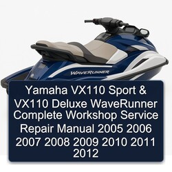 2005-2012 Yamaha VX110 Sport Deluxe Waverunner Service Repair Workshop Manual PDF