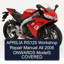 2006 Aprilia RS Models RS125 All Onwards Covered Service Repair Workshop Manual PDF