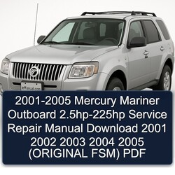 2001-2005 Mercury Mariner Outboard 2.5hp-225hp (original Fsm) Service Repair Workshop Manual PDF