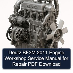 2011 Deutz BF3M Engine Service Repair Workshop Manual PDF