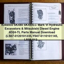 Kobelco SK480LC Mark VI Hydraulic Excavators Mitsubishi Diesel Engine 6D24-TL Parts (ls07-0120101235 Ys07-0110101145 LS08-01236 Ys08-01146) PDF