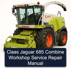 Claas Jaguar 685 Combine Service Repair Workshop Manual PDF