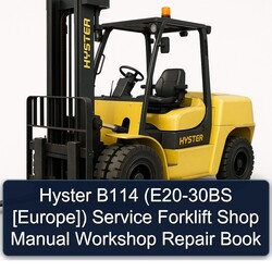 Hyster B114 (e20-30bs [europe]) Forklift Shop Book Service Repair Workshop Manual PDF