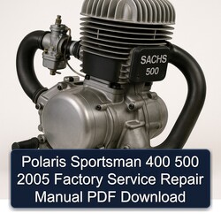 2005 Polaris Sportsman 400 500 Service Repair Workshop Manual PDF
