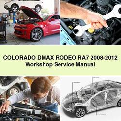 2008-2012 Holden Colorado Dmax Rodeo RA7 Service Repair Workshop Manual PDF