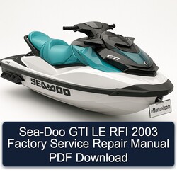 2003 SEA-DOO GTI LE RFI Service Repair Workshop Manual PDF
