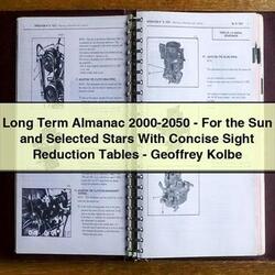 Long Term Almanac 2000-2050-For the Sun and Selected Stars With Concise Sight Reduction Tables-Geoffrey Kolbe