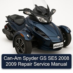 2008-2009 CAN-AM Spyder GS SE5 Service Repair Workshop Manual PDF