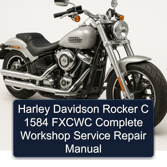 Harley Davidson Servi Car Rocker C 1584 Fxcwc Service Repair Workshop Manual PDF