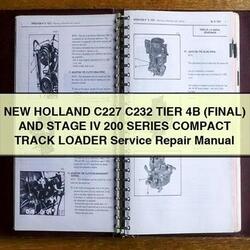 New Holland C227 C232 Tier 4B (FINAL) Stage IV 200 Series Compact Track Loader Service Repair Workshop Manual PDF