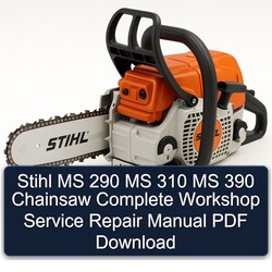 Stihl MS 290 310 390 Chainsaw Service Repair Workshop Manual PDF