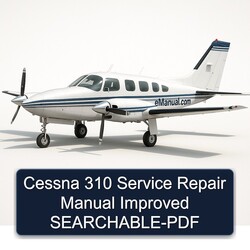 Cessna 310 Improved Searchable Service Repair Workshop Manual PDF