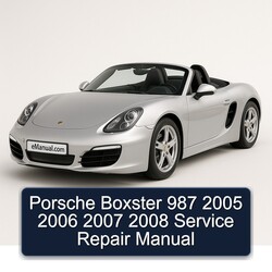 2005-2008 Porsche Boxster Service Repair Workshop Manual PDF