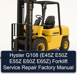 Hyster G108 (e45z E50Z E55Z E60Z E65z) Forklift Service Repair Workshop Manual PDF