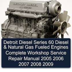 2005-2009 Detroit Diesel 60 Series Natural Gas Fueled Engines Service Repair Workshop Manual PDF