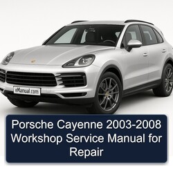 2003-2008 Porsche Cayenne Service Repair Workshop Manual PDF