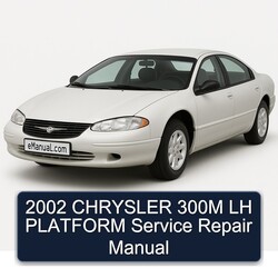 2002 Chrysler LH 300M Platform Service Repair Workshop Manual PDF