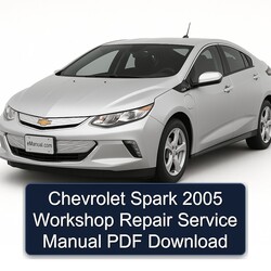 2005 Chevrolet Spark Service Repair Workshop Manual PDF
