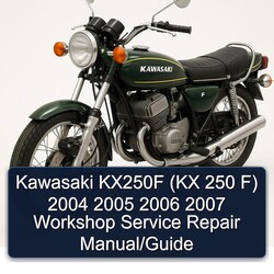 2004-2007 Kawasaki KX Series KX250F (kx 250 F) / Service Repair Workshop Manual PDF