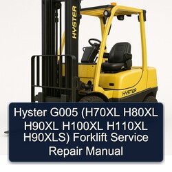 Hyster G005 (h70xl H80XL H90XL H100XL H110XL H90xls) Forklift Service Repair Workshop Manual PDF