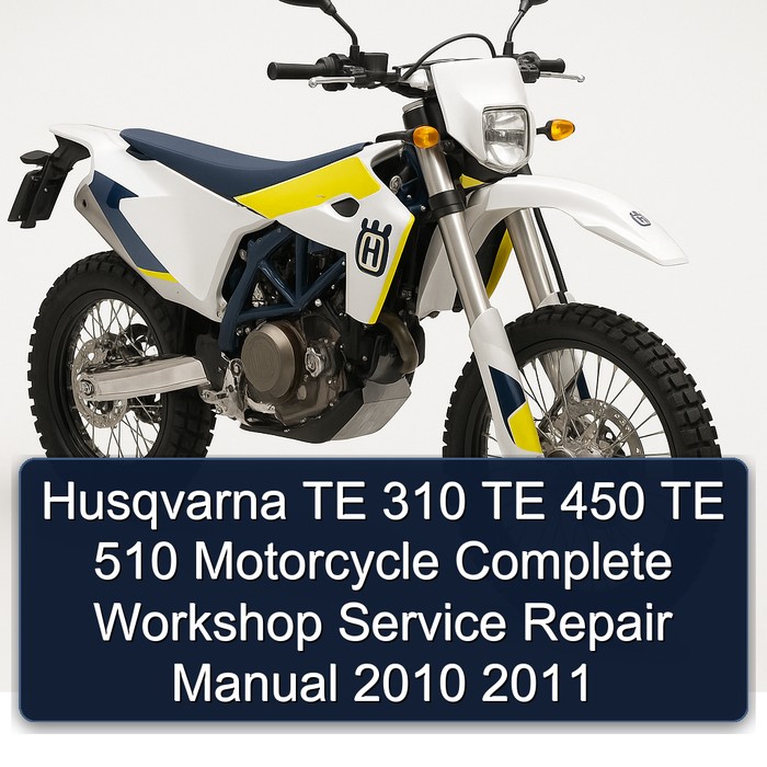 Husqvarna TE 310 TE 450 TE 510 Motorcycle Manual completo de servicio y reparación del taller 2010 2011
