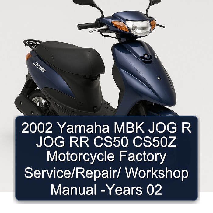 2002 Yamaha MBK JOG R JOG RR CS50 CS50Z Motorcycle Factory Service/Repair/ Workshop Manual -Years 02