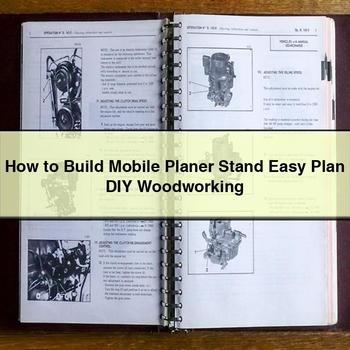 How to Build Mobile Planer Stand Easy Plan DIY Woodworking PDF Download