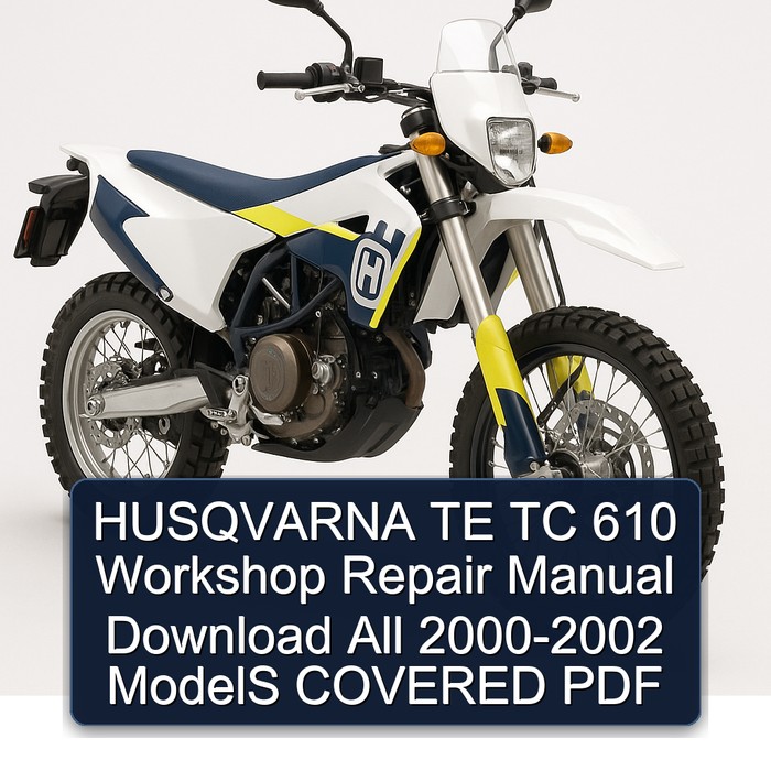 HUSQVARNA TE TC 610 Workshop Repair Manual Download All 2000-2002 ModelS COVERED PDF