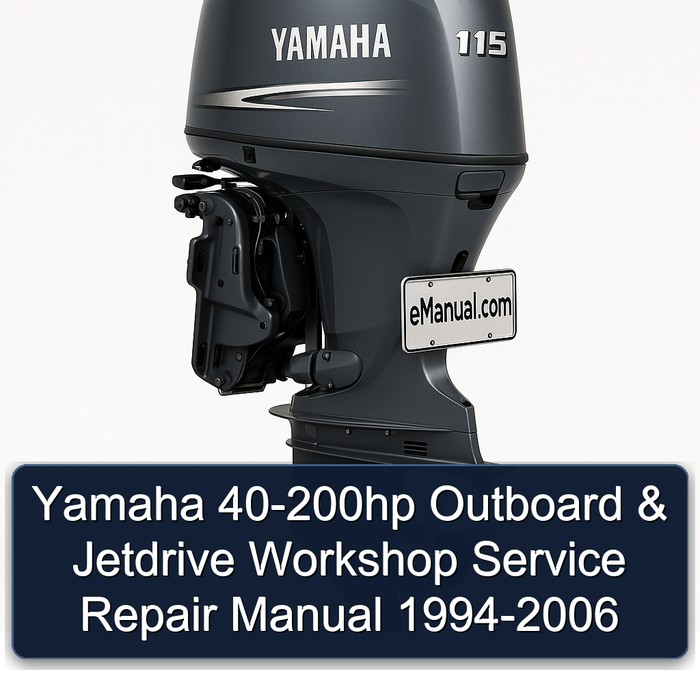 Yamaha 40hp 50hp 90hp 115hp 150hp 200hp Outboard & Jetdrive Complete Workshop Service Repair Manual 1994 1995 1996 1997 1998 1999 2000 2001 2002 2003 2004 2005 2006