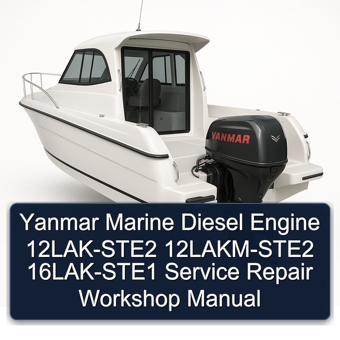 Yanmar Marine Diesel Engine 12LAK-STE2 12LAKM-STE2 16LAK-STE1 Service Repair Workshop Manual 
