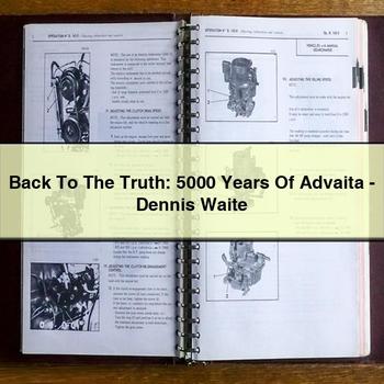 Back to the Truth: 5000 Years of Advaita-Dennis Waite PDF Download