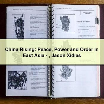 China Rising: Peace Power and Order in East Asia-Jason Xidias PDF Download