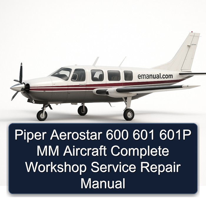 Piper Aerostar 600 601 601P Mm Aircraft Workshop Service Repair Manual PDF Download