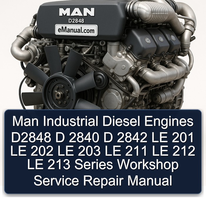 Man Industrial Diesel Engines D2848 D 2840 D 2842 LE 201 LE 202 LE 203 LE 211 LE 212 LE 213 Series Workshop Service Repair Manual