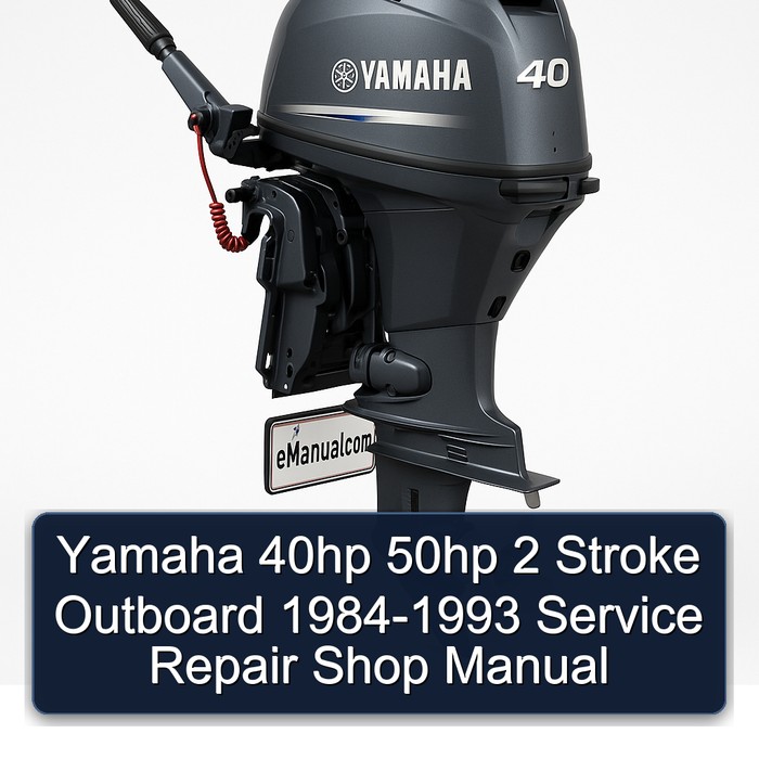 Yamaha 40hp 50hp 2 Stroke Outboard 1984-1993 Service Repair Shop Manual 