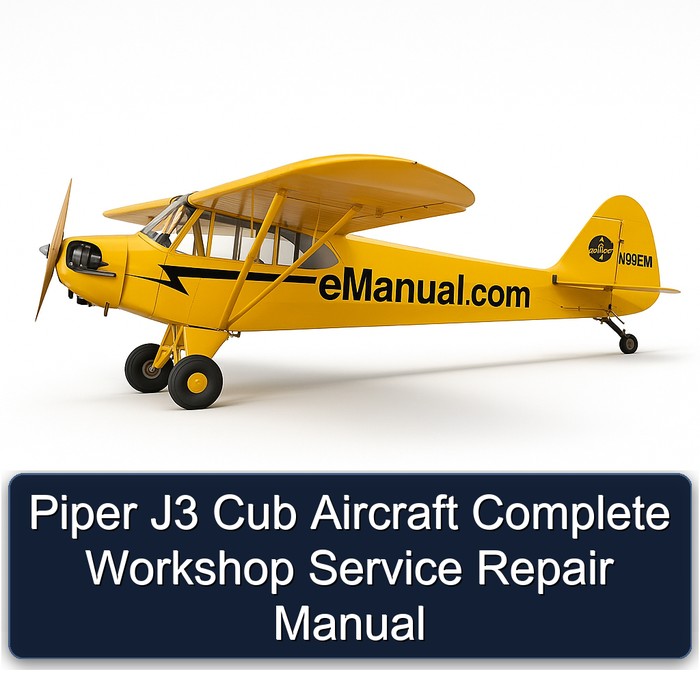 Piper J3 Cub Aircraft Complete Workshop Service Repair Manual