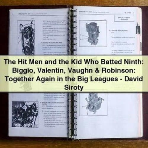 The Hit Men and the Kid Who Batted Ninth: Biggio Valentin Vaughn & Robinson: Together Again in the Big Leagues - David Siroty PDF Download