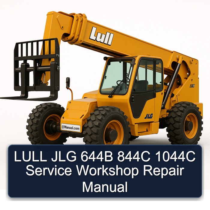 LULL JLG 644B 844C 1044C Service Workshop Repair Manual