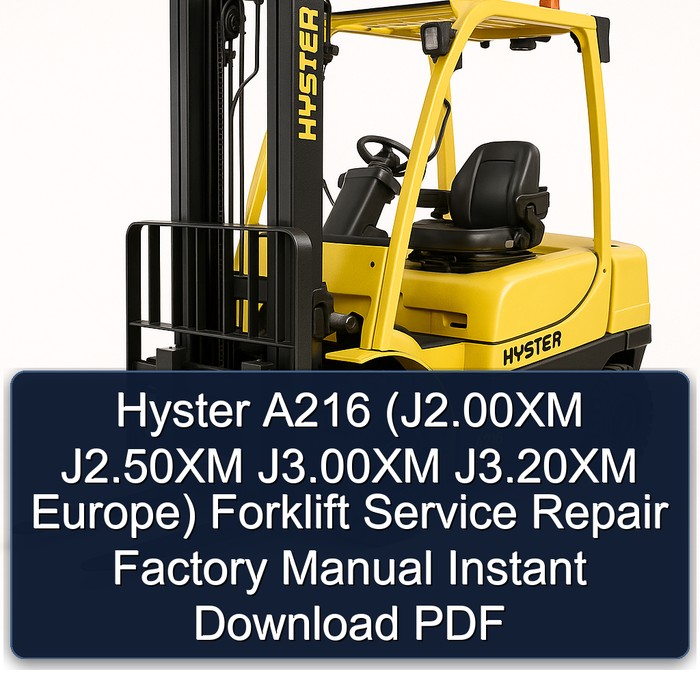 Manual de Servicio y Reparación Hyster A216 (J2.00XM J2.50XM J3.00XM J3.20XM Europa) - Descarga Instantánea PDF