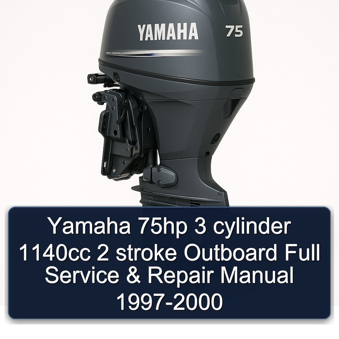 Yamaha 75hp 3 cylinder 1140cc 2 stroke Outboard Full Service & Repair Manual 1997-2000