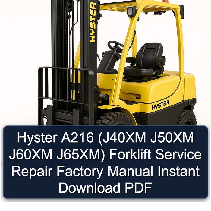 Manual de Servicio y Reparación de la Carretilla Elevadora Hyster A216 (J40XM, J50XM, J60XM, J65XM) - Descarga Instantánea PDF